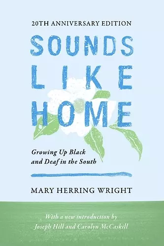 Sounds Like Home – Growing Up Black and Deaf in the South, Twentieth Anniversary Edition cover