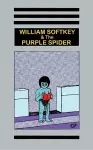 William Softkey and the Purple Spider cover