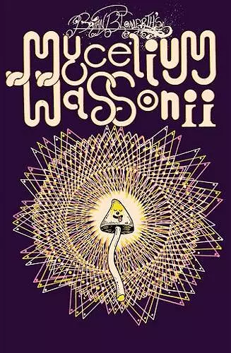 Brian Blomerth's Mycelium Wassonii cover