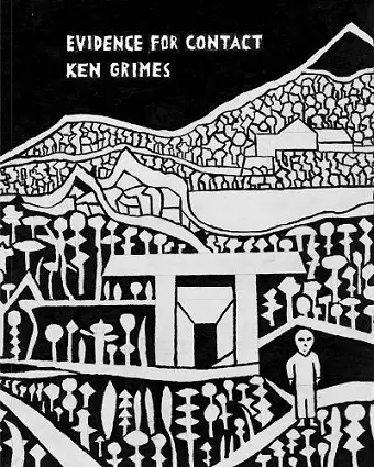 Evidence for Contact: Ken Grimes, 1993-2021 cover