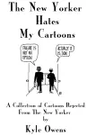 The New Yorker Hates My Cartoons cover