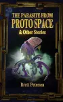 The Parasite From Proto Space & Other Stories cover