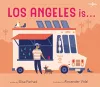 Los Angeles is . . . cover