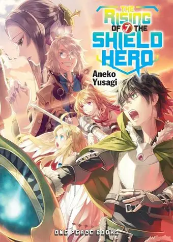 The Rising of the Shield Hero Volume 07: Light Novel cover