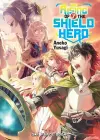 The Rising of the Shield Hero Volume 07: Light Novel cover