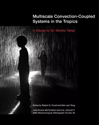 Multiscale Convection–Coupled Systems in the Tro – A Tribute to Dr. Michio Yanai cover