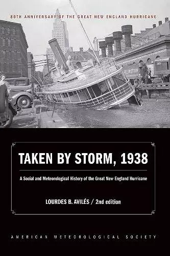 Taken by Storm, 1938 – A Social and Meteorological History of the Great New England Hurricane cover