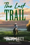 The Last Trail (ANNOTATED) cover