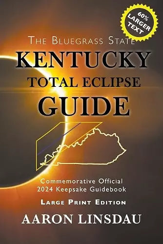 Kentucky Total Eclipse Guide (LARGE PRINT) cover