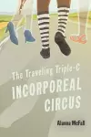 The Traveling Triple-C Incorporeal Circus cover