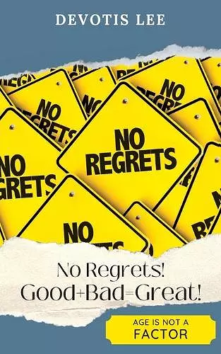 No Regrets Good + Bad = Great! cover