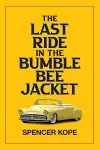 Last Ride in the Bumblebee Jacket cover
