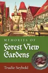 Memories of Forest View Gardens cover