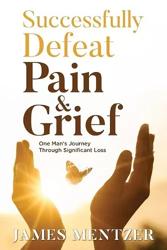 Successfully Defeat Pain & Grief cover