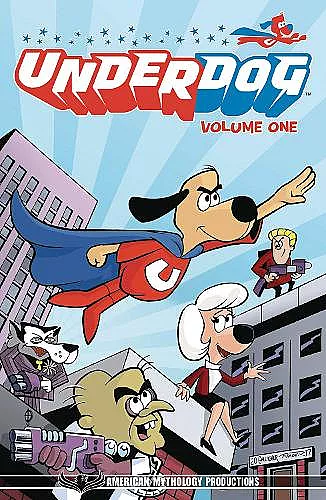 Underdog Have No Fear Volume 1 TPB cover