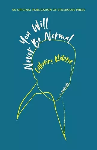 You Will Never Be Normal cover