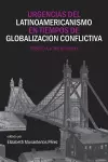 Urgencias del latinoamericanismo en tiempos de globalizacion conflictiva cover