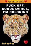 Fuck Off, Coronavirus, I'm Coloring cover