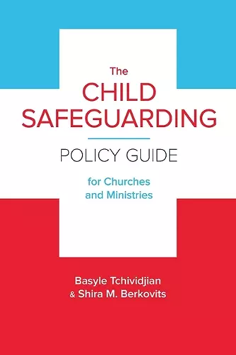 The Child Safeguarding Policy Guide for Churches and Ministries cover