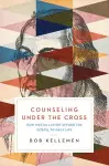 Counseling Under the Cross cover