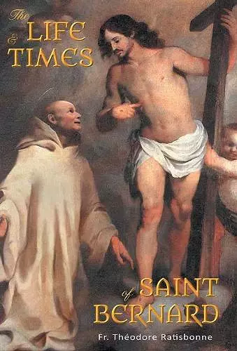 The Life and Times of Saint Bernard cover