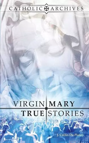 Virgin Mary True Stories cover