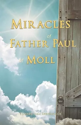 The Miracles of Father Paul of Moll cover