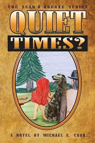 Quiet Times? (the Sean O'Rourke Series Book 5) cover