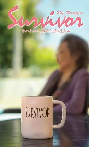 SURVIVOR - LIVING WITH CANCER (Japanese Edition) cover