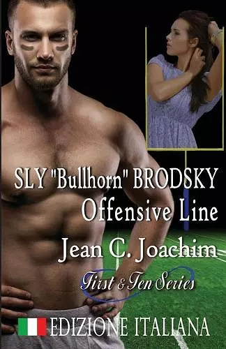 Sly Bullhorn Brodsky, Offensive Line (Edizione Italiana) cover