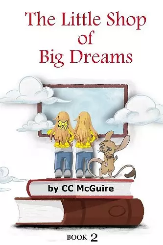 The Little Shop of Big Dreams - Book 2 cover