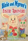 Bixie and Myron's Easter Adventure cover