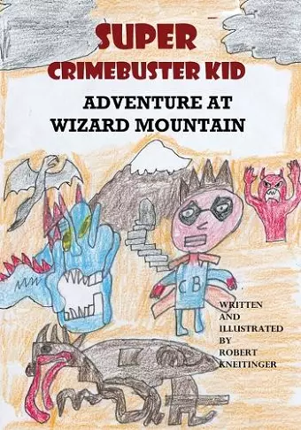 Super Chrimebuster Kid Adventure at Wizard Mountain cover