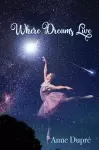 Where Dreams Live cover