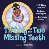 Tiffany and the Two Missing Teeth cover