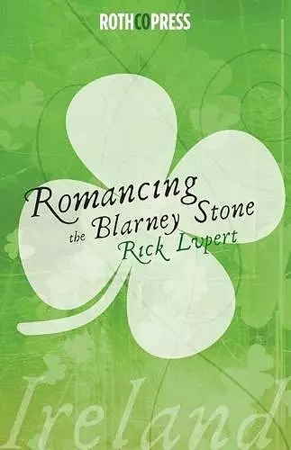 Romancing The Blarney Stone cover