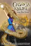Crisanta Knight: Into the Gray cover