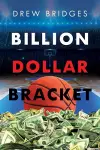 Billion Dollar Bracket cover