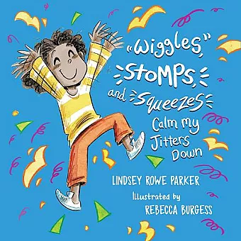 Wiggles, Stomps, and Squeezes Calm My Jitters Down cover