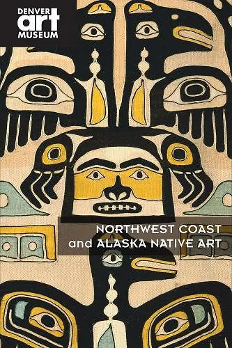Northwest Coast and Alaska Native Art cover