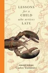 Lessons for a Child Who Arrives Late cover