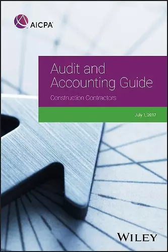 Audit and Accounting Guide: Construction Contractors, 2017 cover