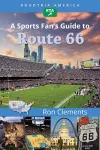 RoadTrip America A Sports Fan's Guide to Route 66 cover