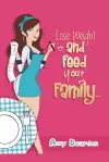Lose Weight and Feed Your Family cover