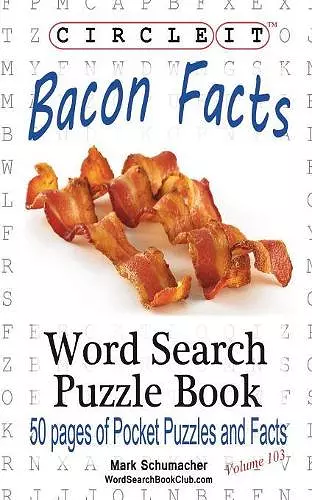 Circle It, Bacon Facts, Word Search, Puzzle Book cover