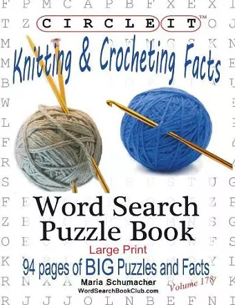 Circle It, Knitting & Crocheting Facts, Word Search, Puzzle Book cover