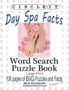 Circle It, Day Spa Facts, Word Search, Puzzle Book cover