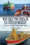 Why Only Two FPSOs in U.S. Gulf of Mexico? cover