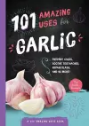 101 Amazing Uses for Garlic cover