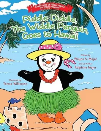 Piddle Diddle, The Widdle Penguin, Goes to Hawaii cover